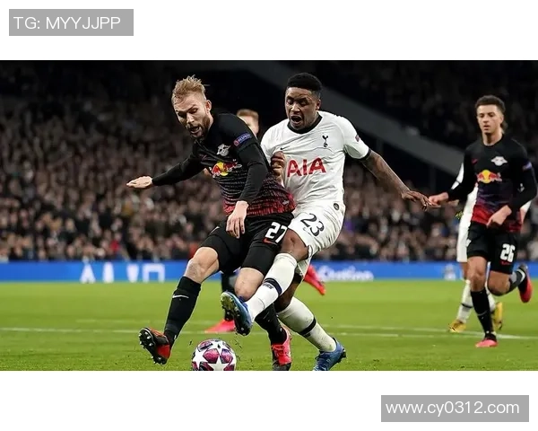 热刺主场迎战莱比锡首回合较量期待激烈对决与精彩表现